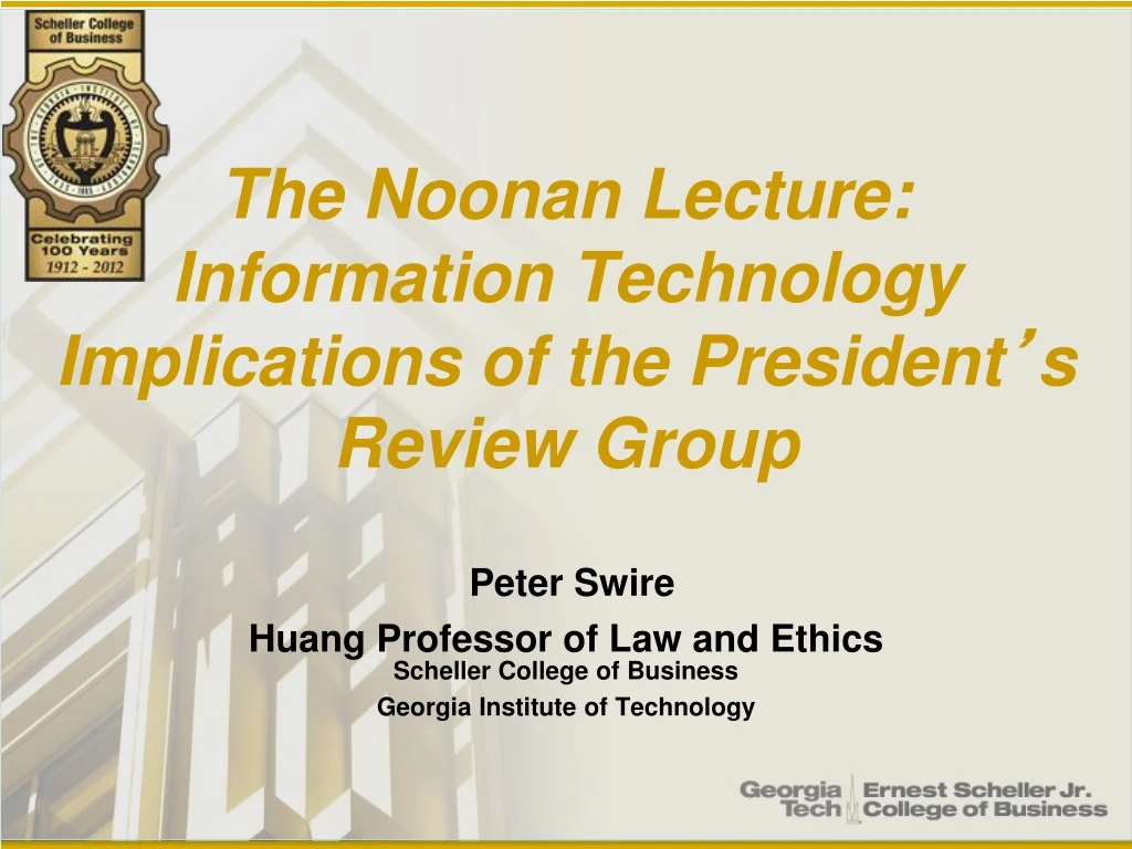 the noonan lecture information technology implications of the president s review group