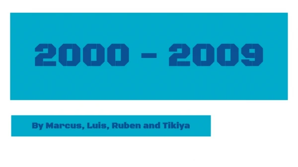 2000 - 2009