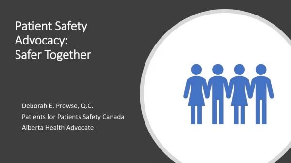Patient Safety Advocacy: Safer Together