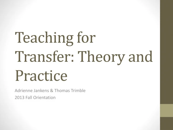 Teaching for Transfer: Theory and Practice