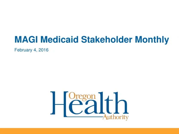 MAGI Medicaid Stakeholder Monthly