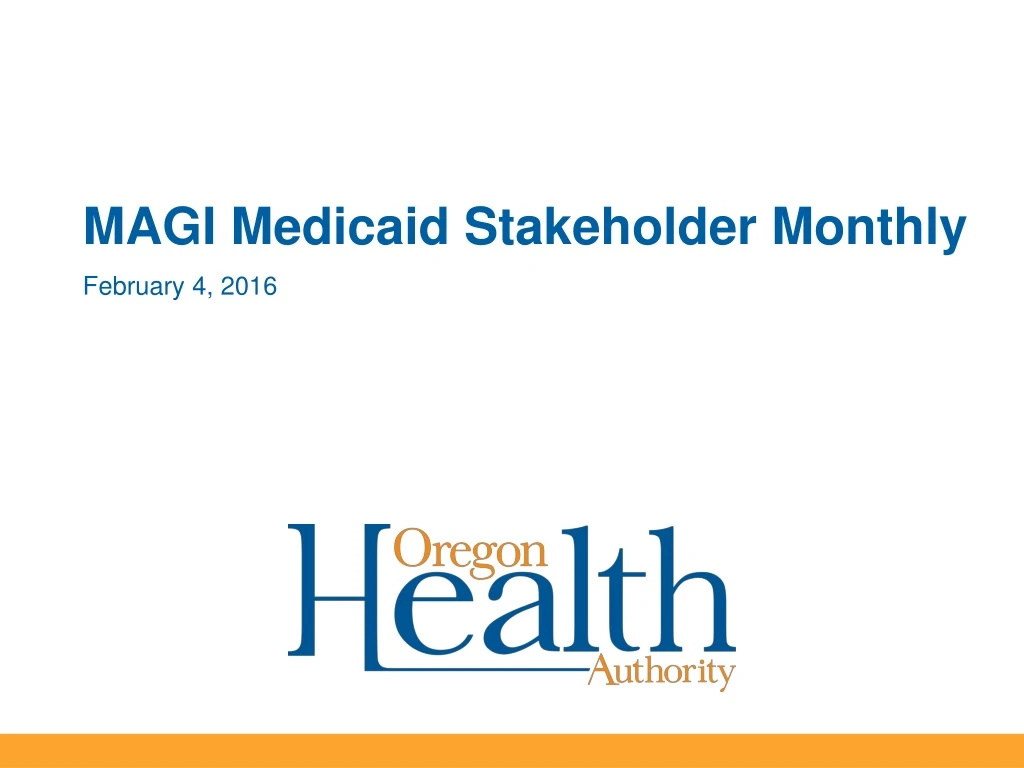 PPT MAGI Medicaid Stakeholder Monthly PowerPoint Presentation, free