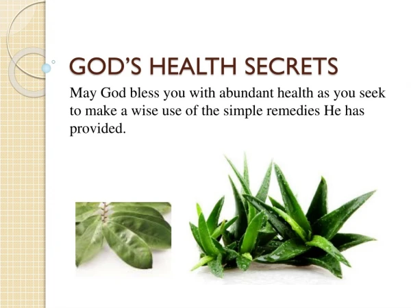 GOD’S HEALTH SECRETS May God bless you with abundant health as you seek