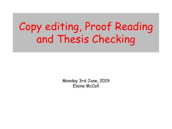 Copy editing, Proof Reading and Thesis Checking