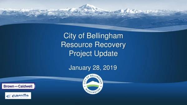 City of Bellingham Resource Recovery Project Update