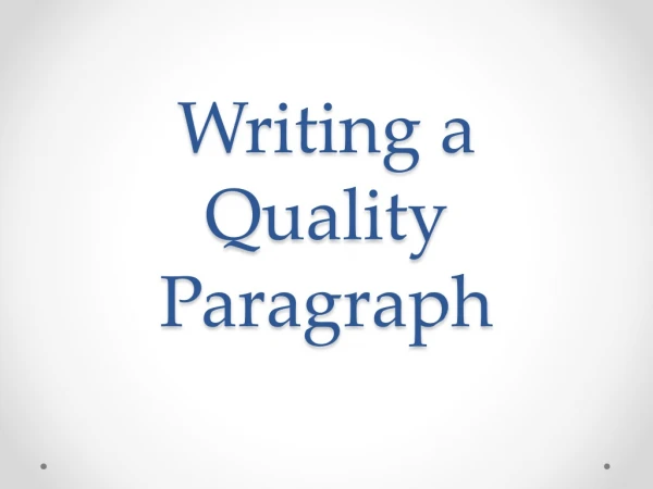 Writing a Quality Paragraph