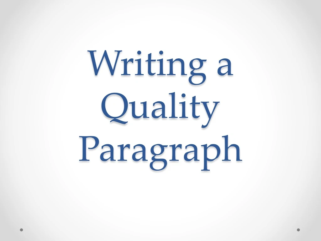 writing a quality paragraph