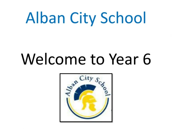 Alban City School Welcome to Year 6