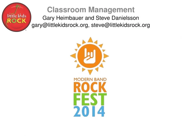 Classroom Management Gary Heimbauer and Steve Danielsson