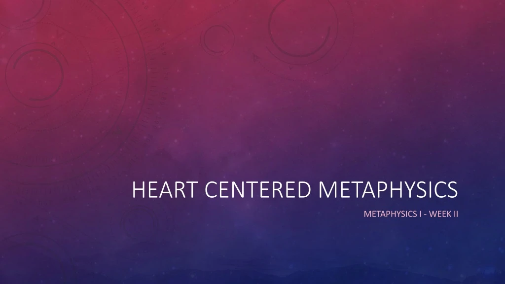 heart centered metaphysics