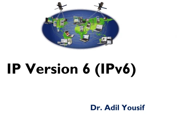 IP Version 6 (IPv6)