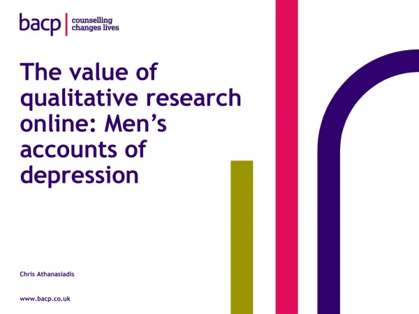 The value of qualitative research online: Men’s accounts of depression