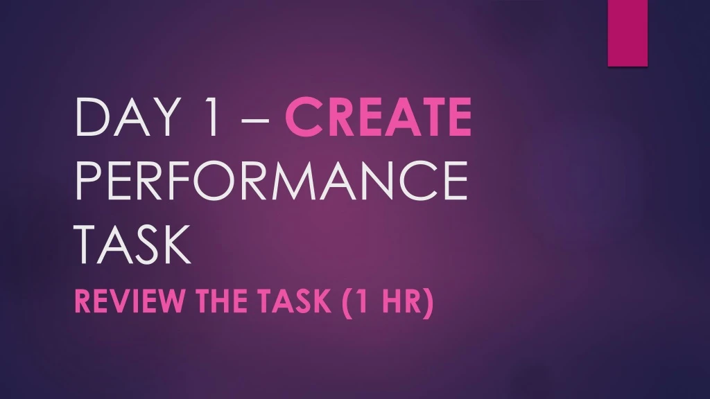 day 1 create performance task