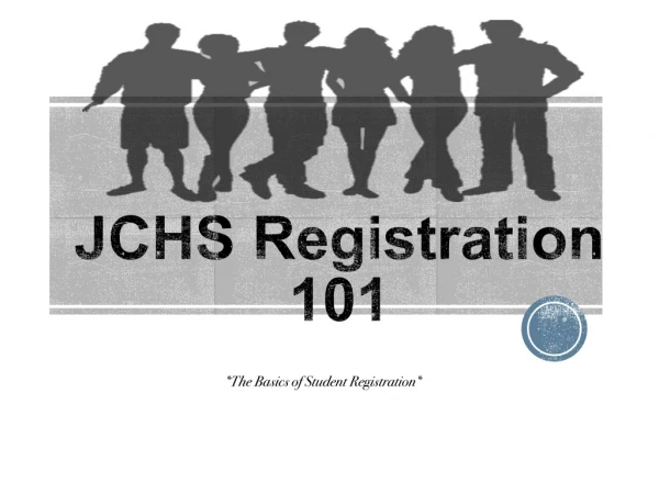 JCHS Registration 101