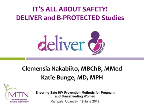 IT’S ALL ABOUT SAFETY! DELIVER and B-PROTECTED Studies
