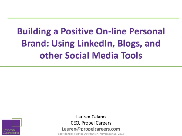 Building a Positive On-line Personal Brand: Using LinkedIn, Blogs, and other Social Media Tools