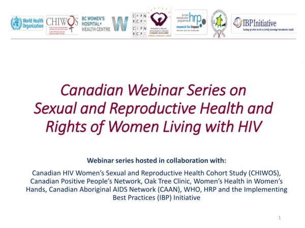 Canadian Webinar Series on Sexual and Reproductive Health and Rights of Women Living with HIV
