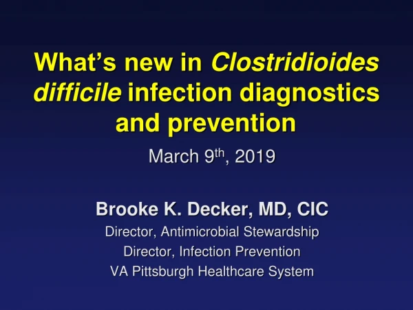 What’s new in Clostridioides difficile infection diagnostics and prevention