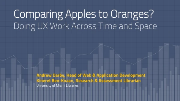 Comparing Apples to Oranges? Doing UX Work Across Time and Space