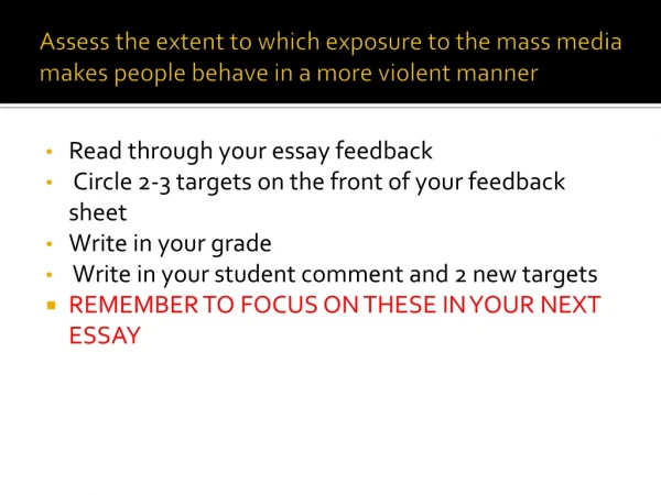 Assess the extent to which exposure to the mass media makes people behave in a more violent manner