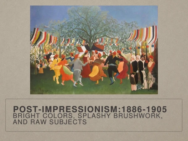 Post-Impressionism:1886-1905