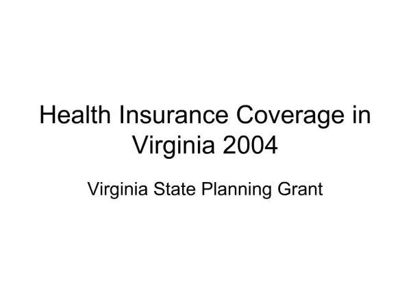 Health Insurance Coverage in Virginia 2004