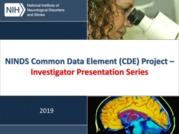 NINDS Common Data Element (CDE) Project – Investigator Presentation Series