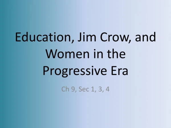 Education, Jim Crow, and Women in the Progressive Era