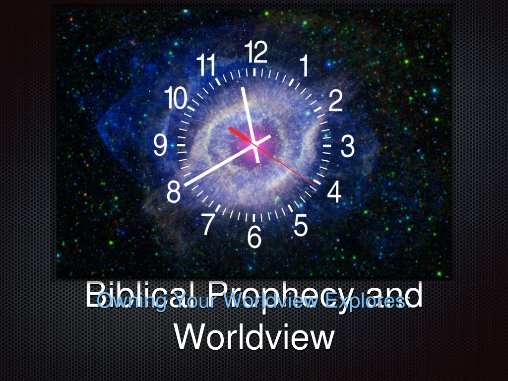 biblical prophecy and worldview