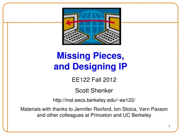 Missing Pieces, and Designing IP