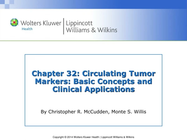 Chapter 32: Circulating Tumor Markers: Basic Concepts and Clinical Applications