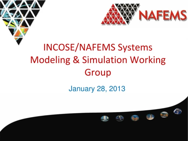 INCOSE/NAFEMS Systems Modeling &amp; Simulation Working Group