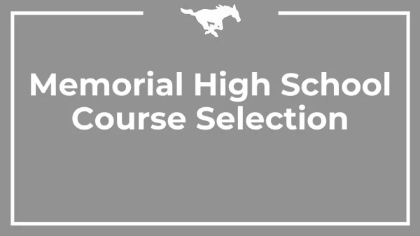 Memorial High School Course Selection