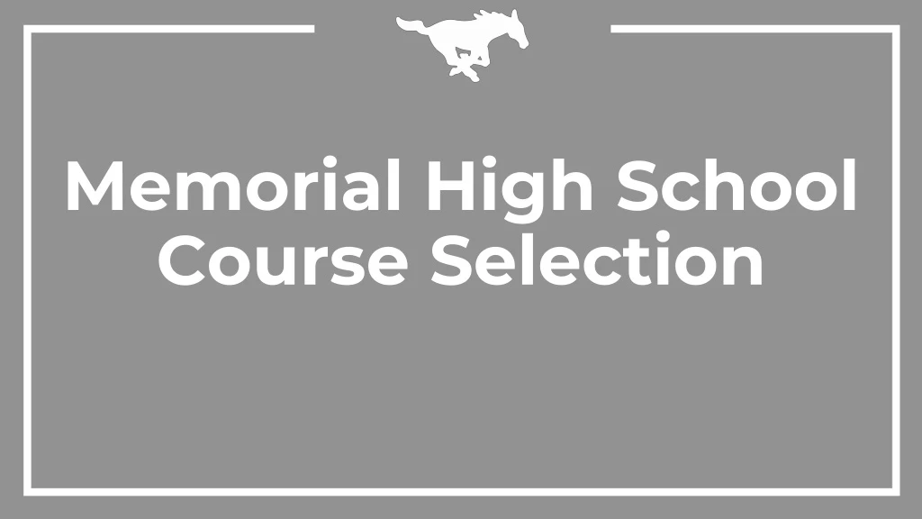 memorial high school course selection