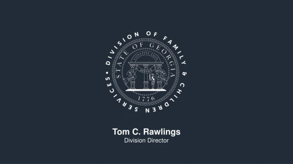 Tom C. Rawlings Division Director