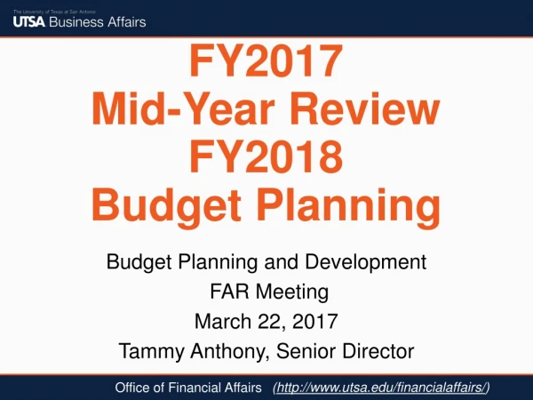 FY 2017 Mid-Year Review FY2018 Budget Planning