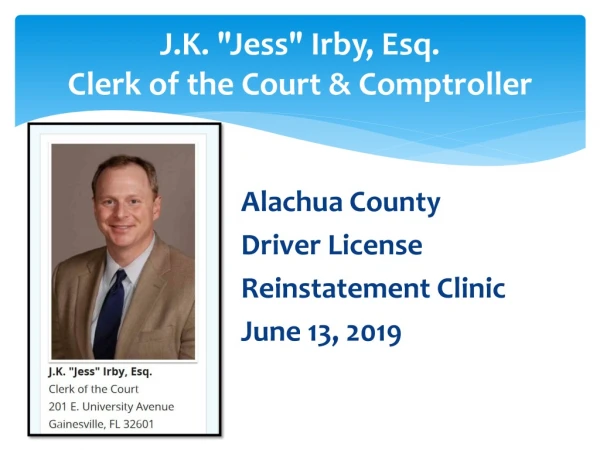 J.K. &quot;Jess&quot; Irby, Esq. Clerk of the Court &amp; Comptroller