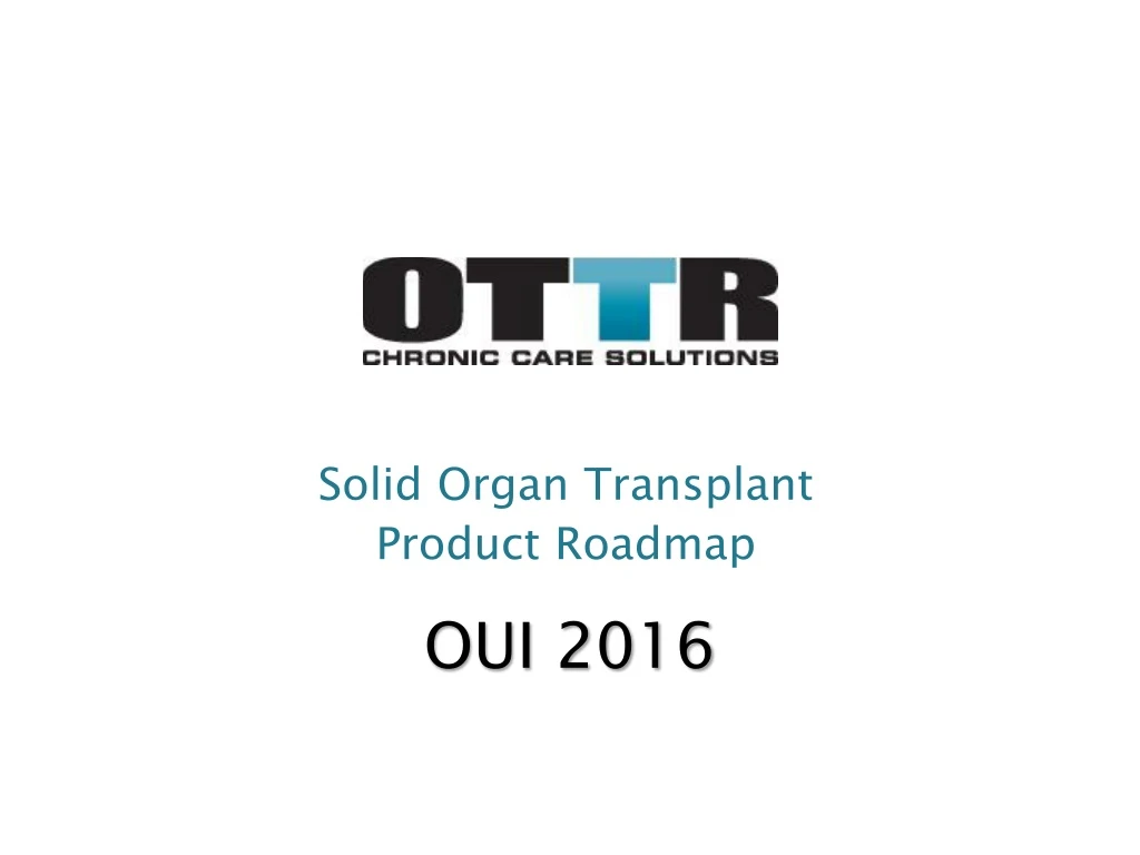 solid organ transplant product roadmap