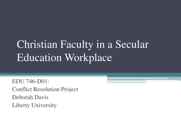 Christian Faculty in a Secular Education Workplace