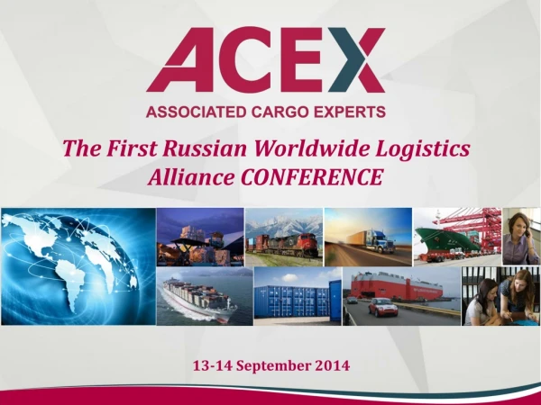The First Russian Worldwide Logistics Alliance CONFERENCE