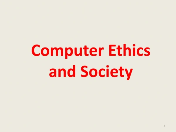 Computer Ethics and Society