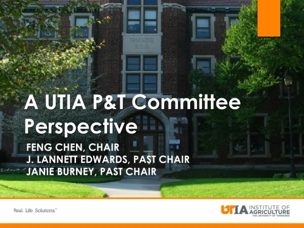 A UTIA P&amp;T Committee Perspective