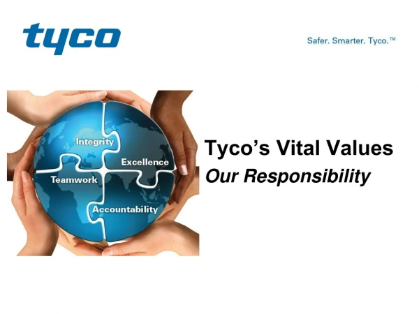 Tyco’s Vital Values Our Responsibility