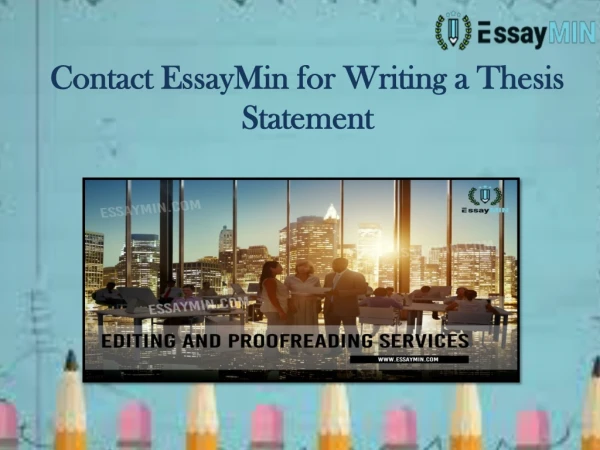 contact essaymin for writing a thesis statement