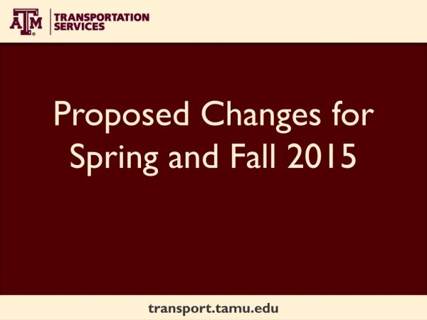 Proposed Changes for Spring and Fall 2015