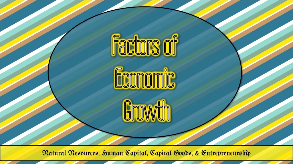 factors of economic growth