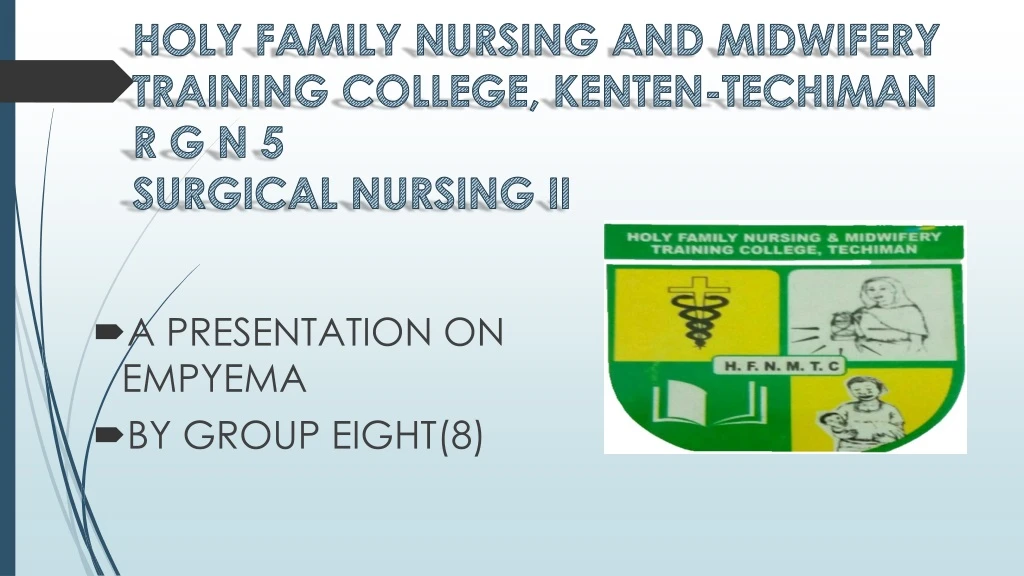 holy family nursing and midwifery training college kenten techiman r g n 5 surgical nursing ii