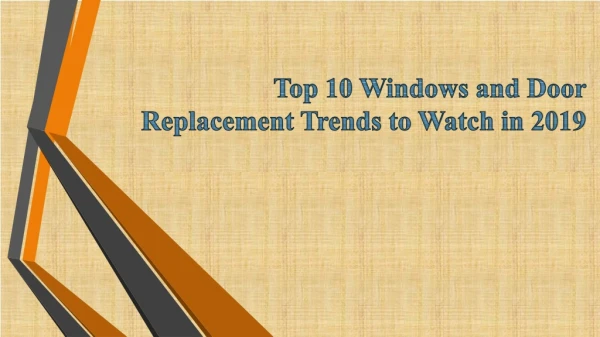 Top 10 Windows and Door Replacement Trends to Watch in 2019