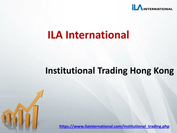 ILA International Hong Kong | Institutional Trading Hong Kong