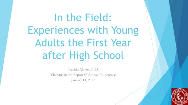 In the Field: Experiences with Young Adults the First Year after High School